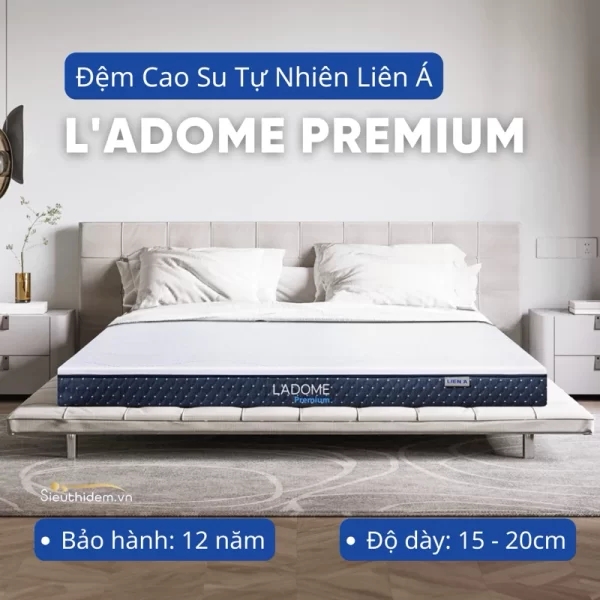 Đệm cao su Liên Á Ladome Premium-0