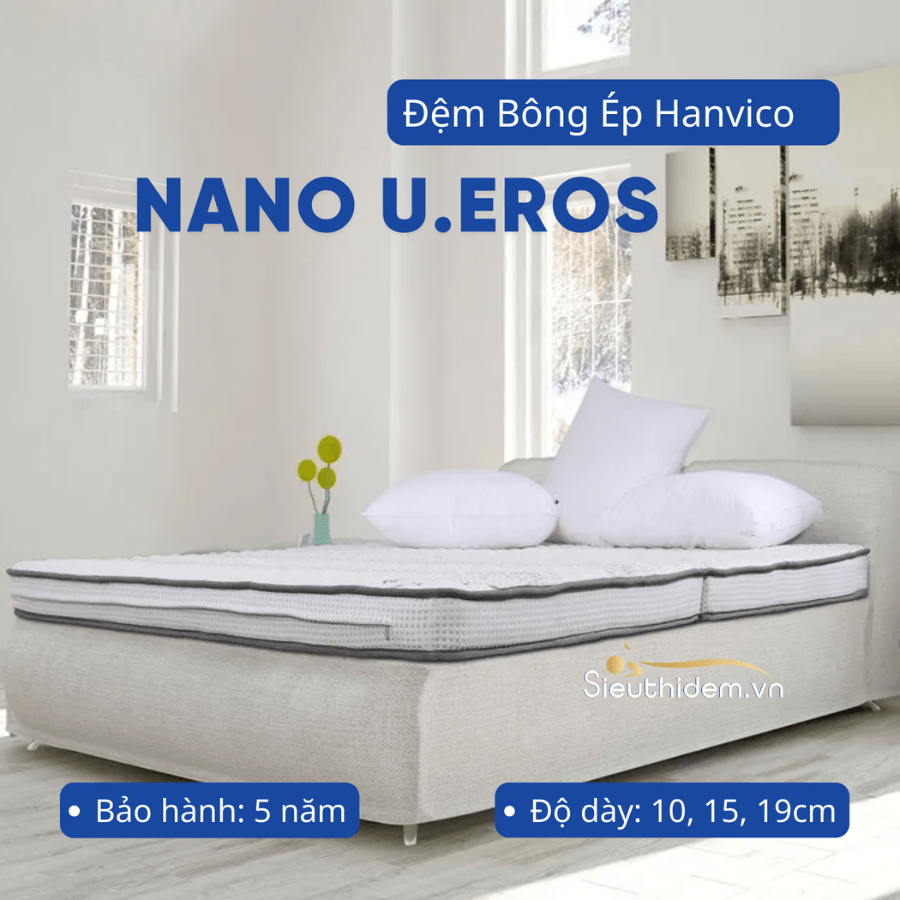 Đệm bông ép Hanvico Nano U.Eros-0