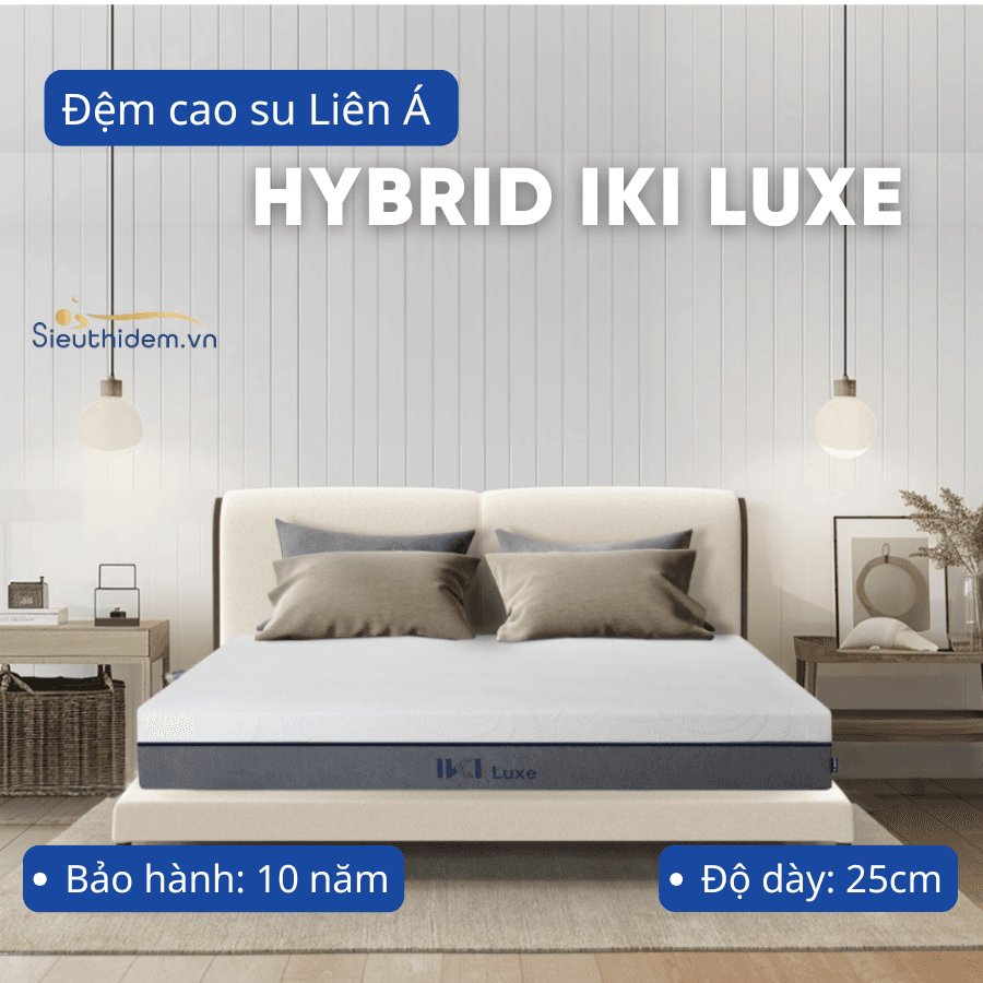Đệm cao su Liên Á Hybrid IKI Luxe
